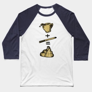 magic formula for poop Baseball T-Shirt